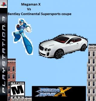 Total randomness Megaman X vs Bentley Continental Supersports Coupe.
